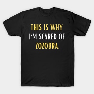 This is why i'm Scared of zozobra. T-Shirt